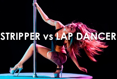 Stripper Vs Lap Dancer